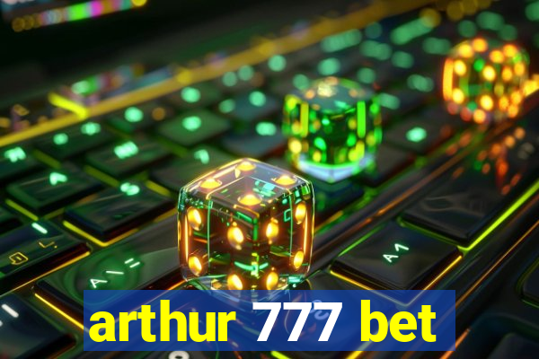 arthur 777 bet